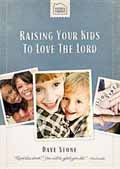 RAISING YOUR KIDS TO LOVE THE LORD HB