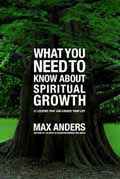 WHAT YOU NEED TO KNOW ABOUT SPIRITUAL GROWTH 12 LESSONS