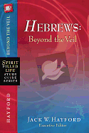 HEBREWS: BEYOND THE VEIL