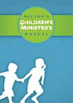 NELSON'S CHILDREN'S MINISTER'S MANUAL HB