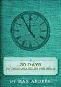 30 DAYS TO UNDERSTANDING THE BIBLE