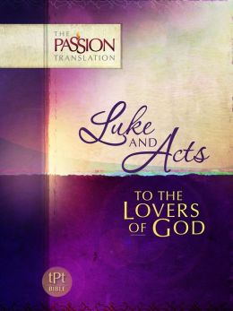 TPT LUKE & ACTS TO THE LOVERS OF GOD
