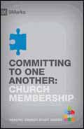 COMMITTING TO ONE ANOTHER CHURCH MEMBERSHIP COMMITTING TO ONE ANOTHER CHURCH MEMBERSHIP