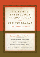 A BIBLICAL THEOLOGICAL INTRODUCTION TO THE OLD TESTAMENT