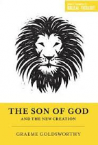 THE SON OF GOD AND THE NEW CREATION