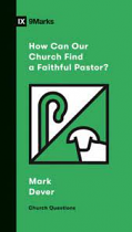 HOW CAN OUR CHURCH FIND A FAITHFUL PASTOR  