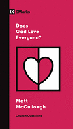 DOES GOD LOVE EVERYONE 