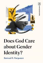 DOES GOD CARE ABOUT IDENTITY 