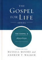 THE GOSPEL AND ABORTION