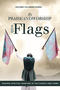 PRAISE AND WORSHIP WITH FLAGS