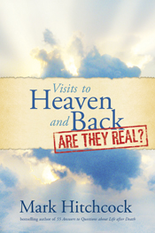 VISITS TO HEAVEN AND BACK ARE THEY REAL