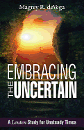 EMBRACING THE UNCERTAIN