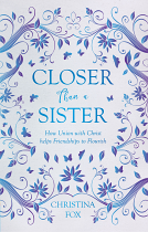 CLOSER THAN A SISTER