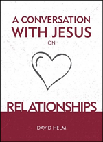 CONVERSATION WITH JESUS ON RELATIONSHIPS