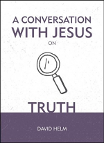 A CONVERSATION WITH JESUS ON TRUTH HB