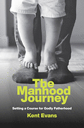 THE MANHOOD JOURNEY