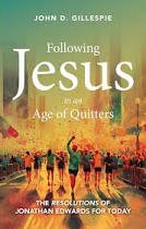 FOLLOWING JESUS IN AN AGE OF QUITTERS 