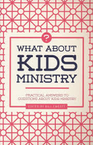 WHAT ABOUT KIDS MINISTRY