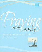 PRAYING WITH THE BODY