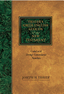 THAYERS GREEK ENGLISH LEXICON OF THE NEW TESTAMENT HB