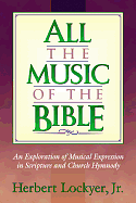 ALL THE MUSIC OF THE BIBLE