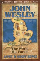 JOHN WESLEY THE WORLD HIS PARISH
