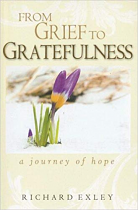 FROM GRIEF TO GRATEFULNESS