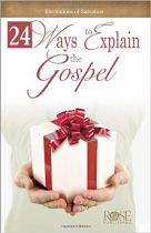 24 WAYS TO EXPLAIN THE GOSPEL