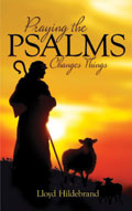 PRAYING THE PSALMS CHANGES THINGS