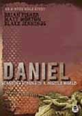 DANIEL STANDING STRONG IN A HOSTILE WORLD