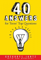 40 ANSWERS FOR TEENS TOP QUESTIONS