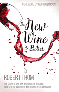 THE NEW WINE IS BETTER