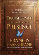 TRANSFORMED IN HIS PRESENCE