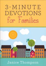 3 MINUTE DEVOTIONS FOR FAMILIES