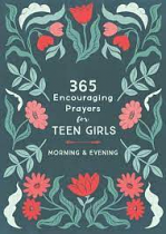 365 ENCOURAGING PRAYERD FOR TEEN GIRLS 