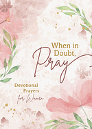 WHEN IN DOUBT PRAY