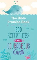 500 SCRIPTURES FOR COURAGEOUS GIRLS 