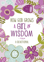 HOW GOD GROWS A GIRL OF WISDOM