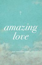 AMAZING LOVE TRACT PACK OF 25 