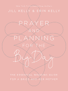 PRAYER AND PLANNING FOR THE BIG DAY