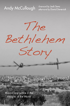 THE BETHLEHEM STORY: MISSION AND JUSTICE IN THE MARGINS OF THE WORLD