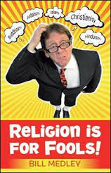RELIGION IS FOR FOOLS
