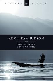 ADONIRAM JUDSON DEVOTED FOR LIFE