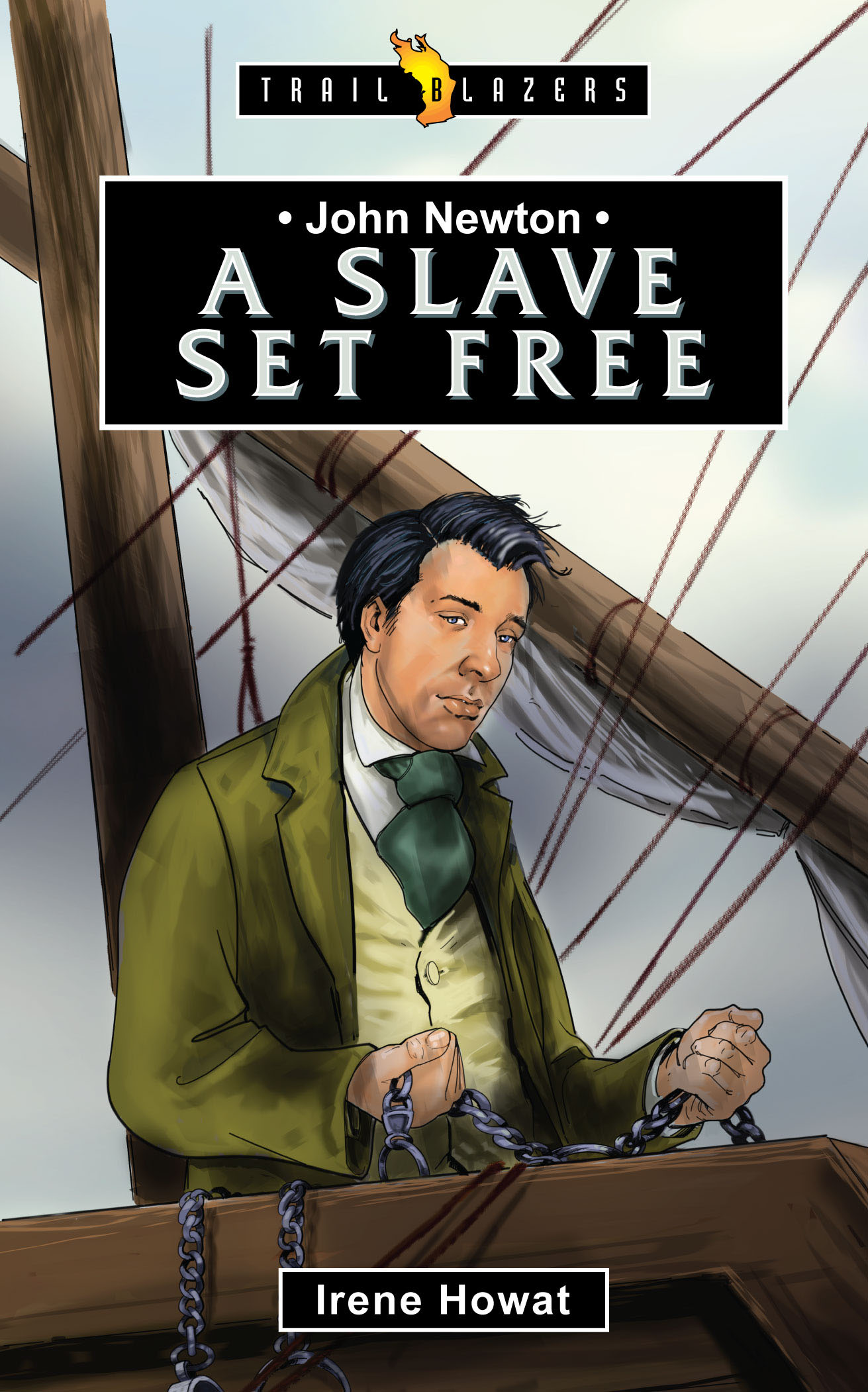 JOHN NEWTON A SLAVE SET FREE