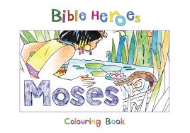 BIBLE HEROES MOSES COLOURING BOOK
