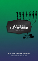 A CHRISTIAN'S POCKET GUIDE TO LOVING THE OLD TESTAMENT