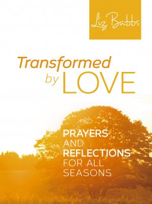 TRANSFORMED BY LOVE