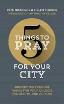 5 THINGS TO PRAY FOR YOUR CITY