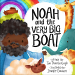 NOAH AND THE VERY BIG BOAT