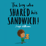 THE BOY WHO SHARED HIS SANDWICH